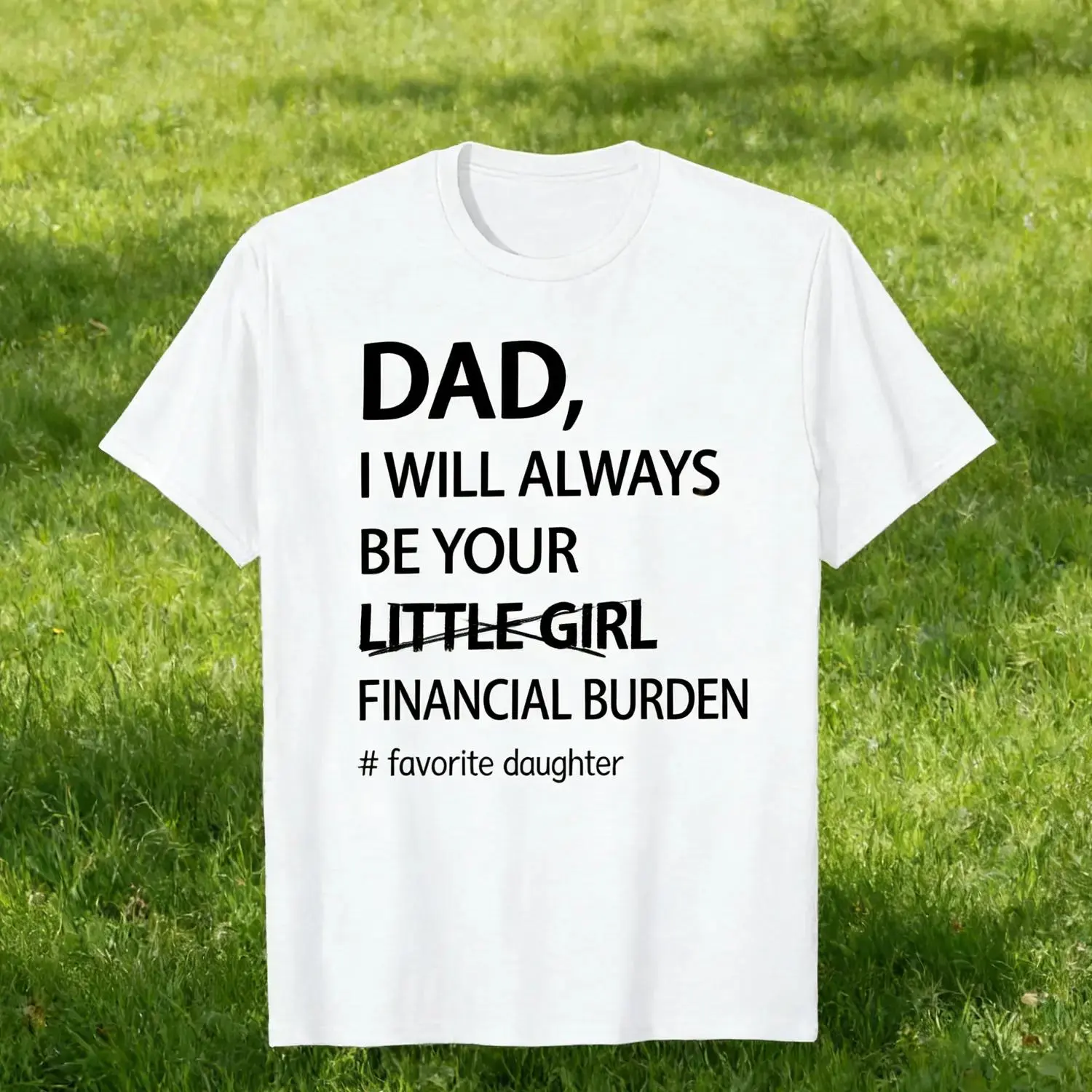 面白い父娘Tシャツ「お父さん、私はいつでもあなたの経済的負担 - Plant Parent T Shirt のレビューと価格